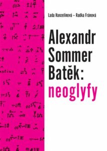 Alexandr Sommer Batěk: neoglyfy