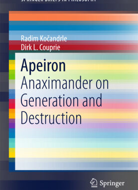 Apeiron. Anaximander on Generation and Destruction