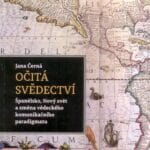 Očitá svědecví: Španělsko, Nový svět a změna vědeckého komunikačního paradigmatu