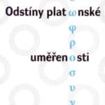 Odstíny platónské uměřenosti