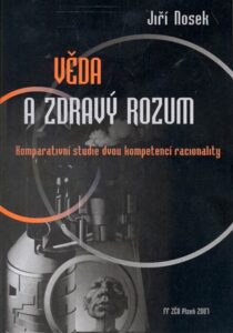 Věda a zdravý rozum. Komparativní studie dvou kompetencí racionality