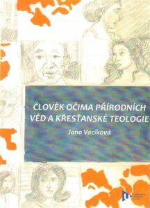 Člověk očima přírodních věd a křesťanské teologie