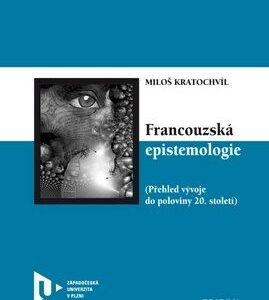 Francouzská epistemologie : (přehled vývoje do poloviny 20. století)