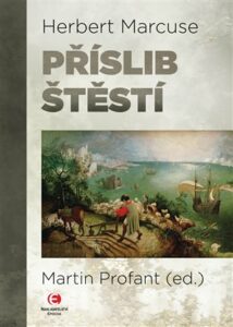 Herbert Marcuse. Příslib štěstí