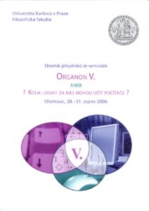 Organon V. aneb Kolik logiky za nás mohou učit počítače?