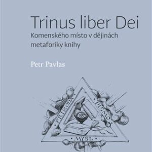 Trinus liber Dei: Komenského místo v dějinách metaforiky knihy