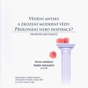 Vědění antiky a zrození moderní vědy: Překonání nebo inspirace?