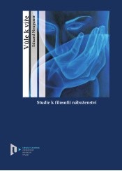 Vůle k víře. Studie k filosofii náboženství