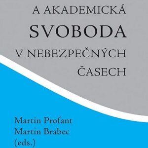 Věda a akademická svoboda v nebezpečných časech