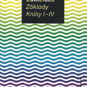Eukleides: Základy. Knihy I-IV