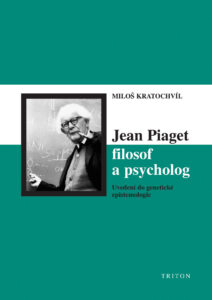 Jean Piaget - filosof a psycholog