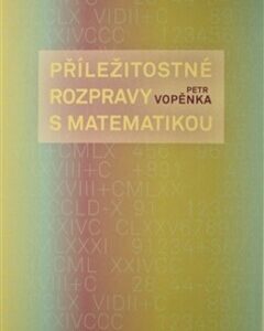 Příležitostné rozpravy s matematikou